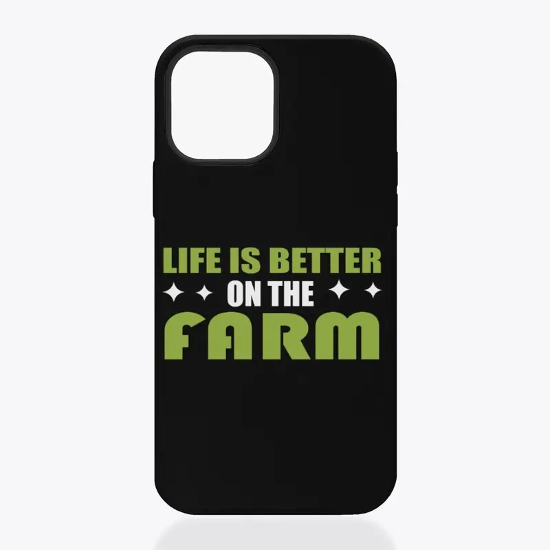 Life Is Better On The Farm