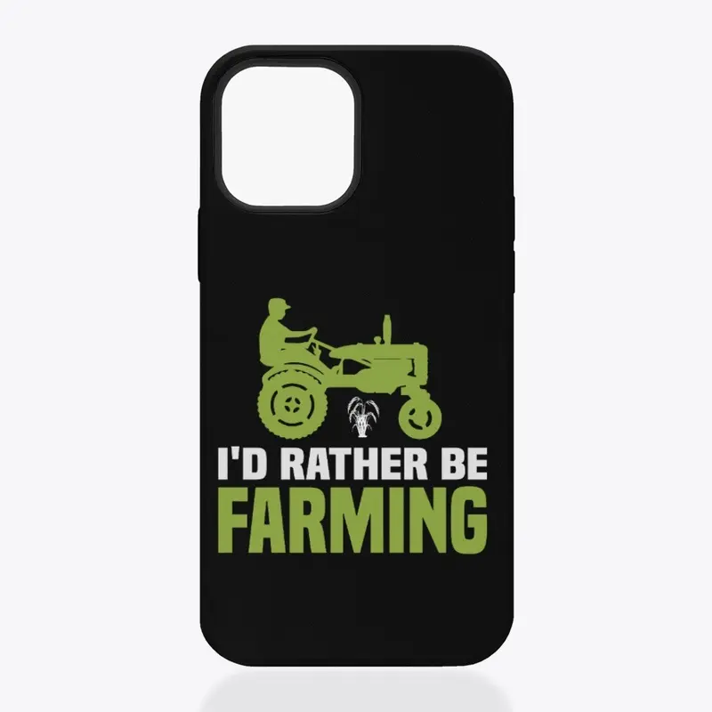 I'd Rather Be Farming