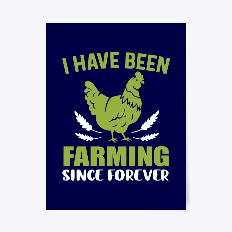 I Have Been Farming Since Forever