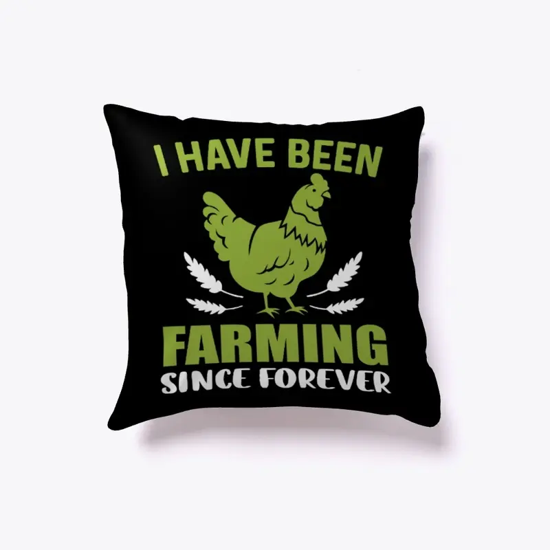 I Have Been Farming Since Forever