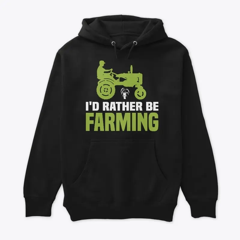 I'd Rather Be Farming