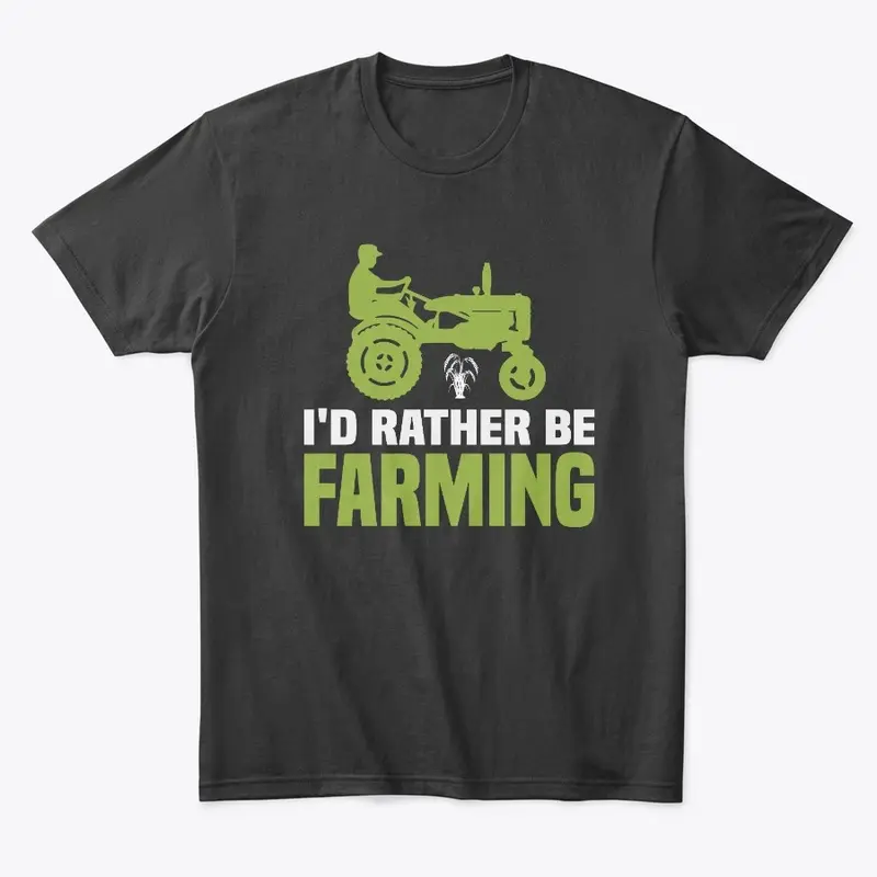 I'd Rather Be Farming