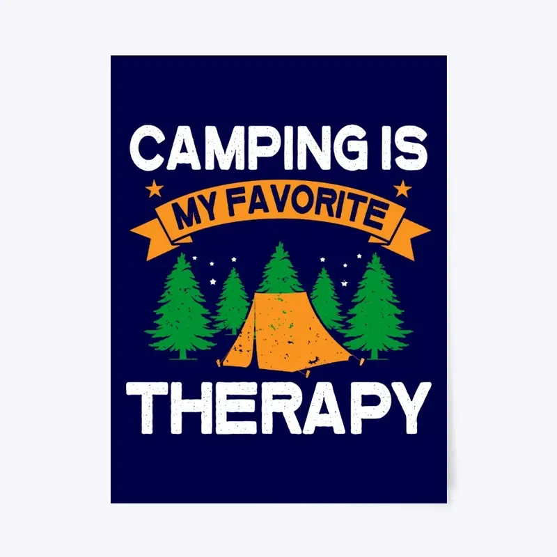 Camping Is My Favorite Therapy