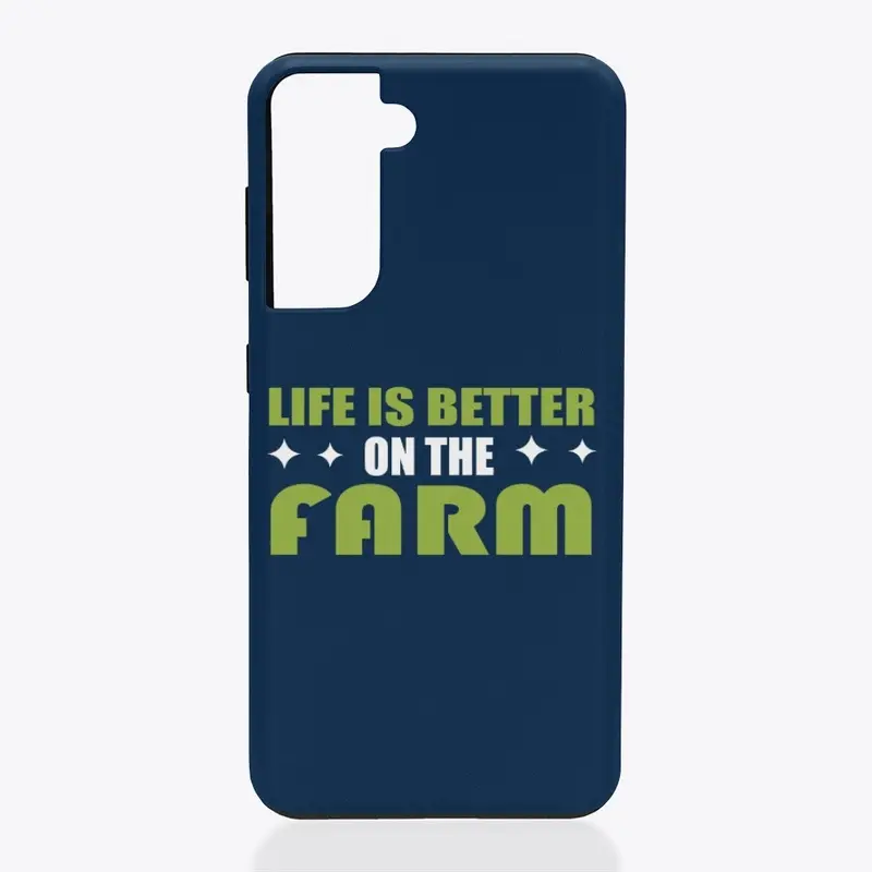 Life Is Better On The Farm