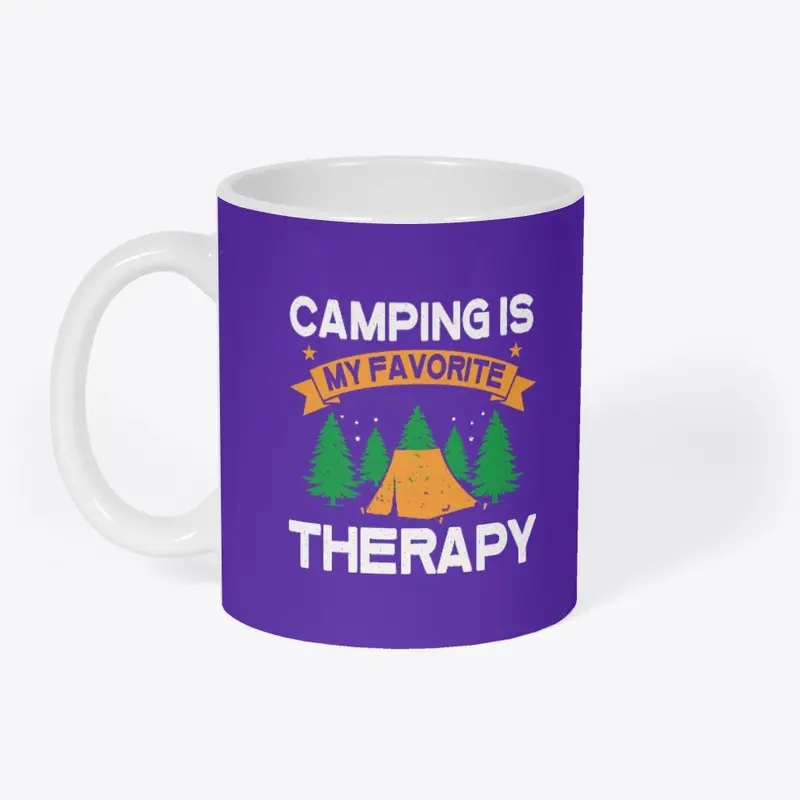 Camping Is My Favorite Therapy