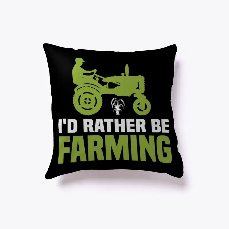 I'd Rather Be Farming