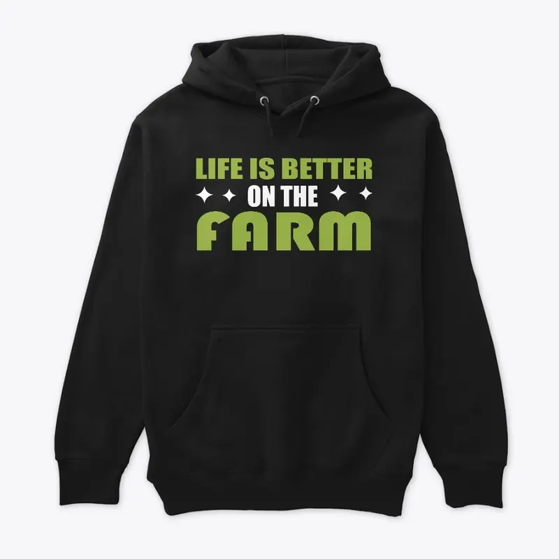 Life Is Better On The Farm