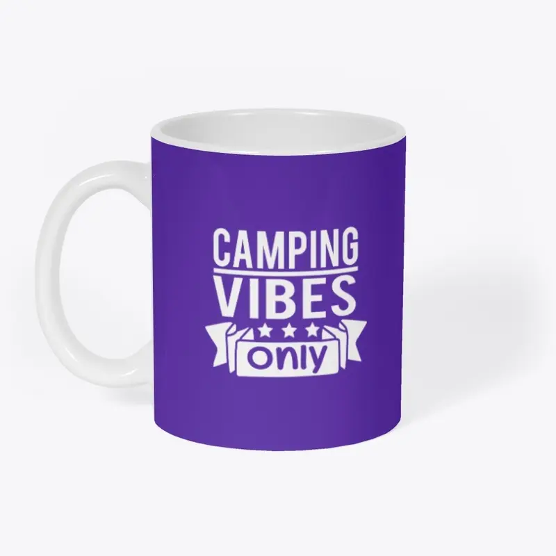 Camping Vibes Only