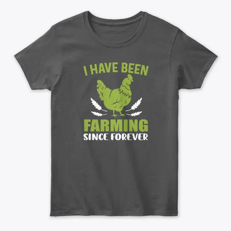 I Have Been Farming Since Forever