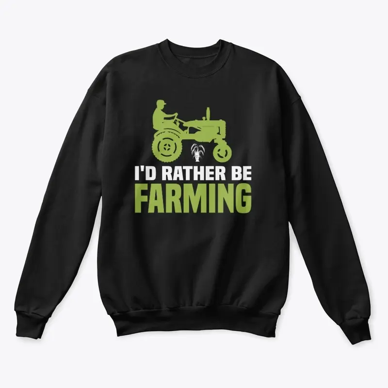 I'd Rather Be Farming